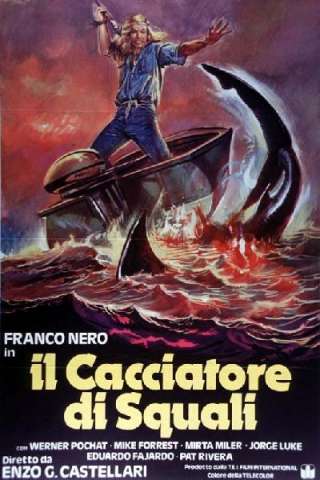 Il cacciatore di squali (1979) streaming
