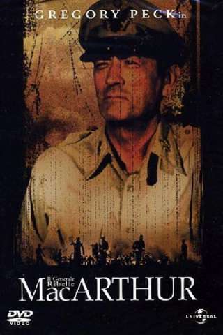 Mac Arthur il generale ribelle (1977) streaming