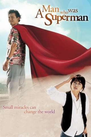 A Man Who Was Superman (2008) streaming