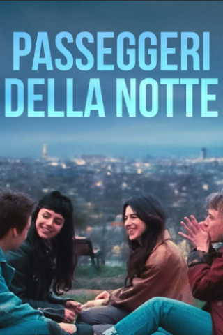 Passeggeri della notte (2022) streaming