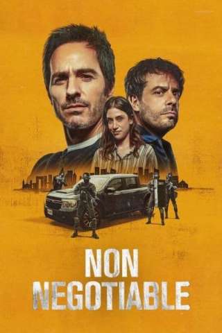 Non Negotiable (2024) streaming