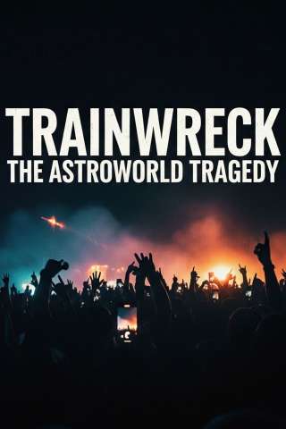 Trainwreck: La Tragedia Dell'Astroworld Festival (2025) streaming