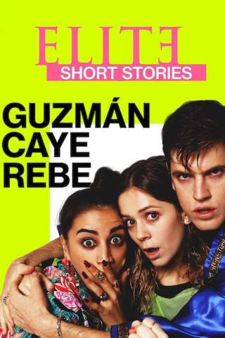 Elite Storie Brevi: Guzmán Caye Rebe (2021) streaming