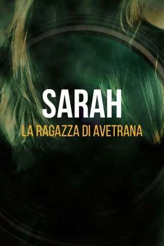 Sarah - La ragazza di Avetrana (2021) streaming