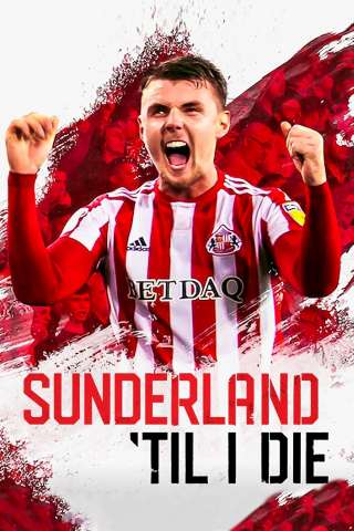 Sunderland 'Til I Die (2018) streaming